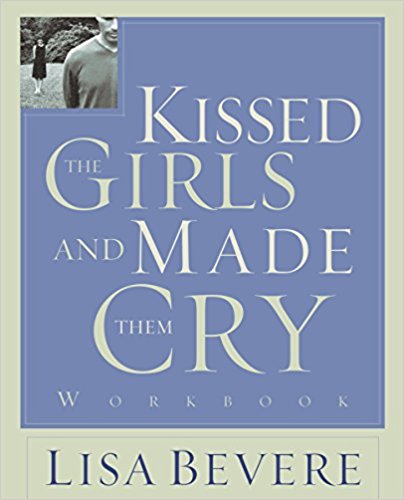 Kissed The Girls And Made Them Cry Companion Workbook PB - Lisa Bevere